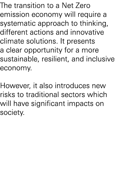 The transition to a Net Zero emission economy will require a systematic approach to thinking, different actions and i...